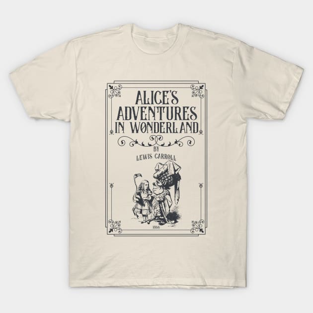 Alice in Wonderland - Lewis Carroll - Mad Hatter, White Rabbit, Cheshire Cat T-Shirt by OutfittersAve